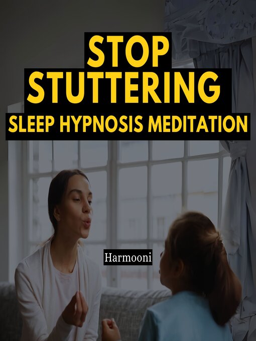 Title details for Stop Stuttering Sleep Hypnosis Meditation by Harmooni - Wait list